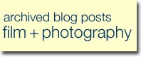 Archived blog posts: film, video and photography